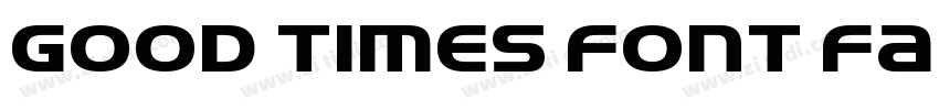 Good Times Font Fami字体转换
